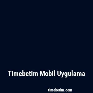 Timebetim Mobil Uygulama