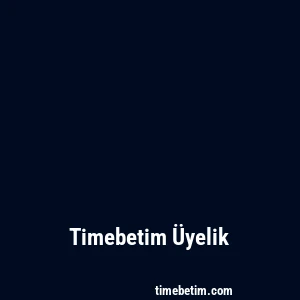 Timebetim Üyelik